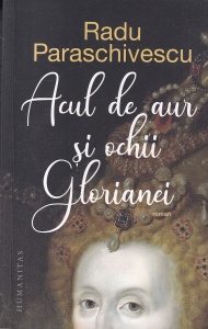 Radu Paraschivescu - Acul de aur si ochii Glorianei