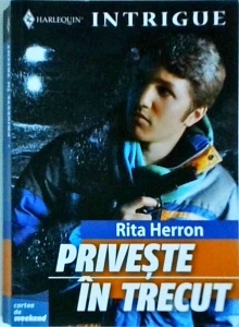 Rita Herron - Priveste in trecut