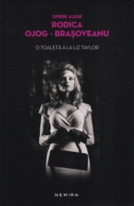 Rodica Ojog-Brasoveanu - O toaleta a la Liz Taylor (2013)