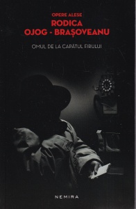 Rodica Ojog-Brasoveanu - Omul de la capatul firului (2014)