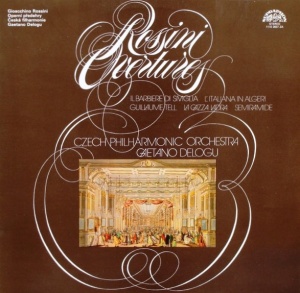 Rossini Ouvertures - Le Barbiere Siviglia, L'Italienne In Algeri, Guillaume Tell, Semiramide. Orchestre Philharmonique Tcheque, Gaetano Delogu