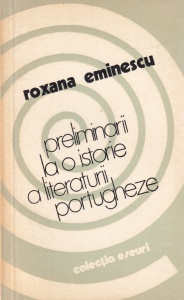 Roxana Eminescu - Preliminarii la o istorie a literaturii portugheze