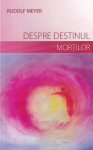 Rudolf Meyer - Despre destinul mortilor