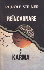 Rudolf Steiner - Reincarnare si karma