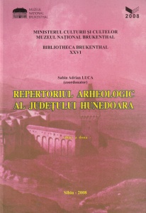 Sabin Adrian Luca (Coordonator) - Repertoriul arheologic al judetului Hunedoara