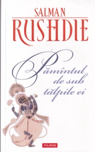 Salman Rushdie - Pamantul de sub talpile ei (2011)