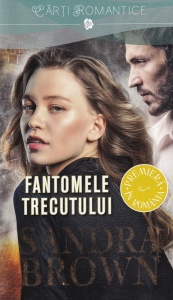 Sandra Brown - Fantomele trecutului