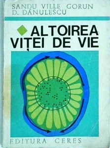 Sandu Ville Gorun - Altoirea vitei de vie