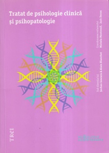 Serban Ionescu, Alain Blanchet, Michele Montreuil, Jack Doron - Tratat de psihologie clinica si psihopatologie