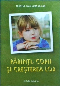 Sfantul Ioan Gura de Aur - Parinti, copii si cresterea lor