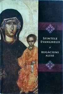 Sfintele Evanghelii si rugaciuni alese (2008)