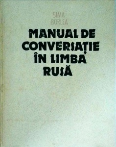 Sima Borlea - Manual de conversatie in limba rusa