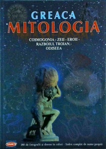 Sofia Soulis - Greaca Mitologia. Cosmogonia. Zeii. Eroii. Razboiul Troian. Odiseea