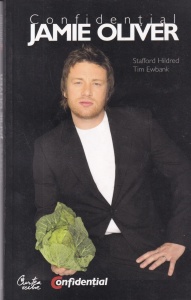 Stafford Hildred - Confidential Jamie Oliver. Biografia celui mai indragit bucatar din Marea Britanie