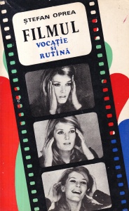 Stefan Oprea - Filmul: vocatie si rutina