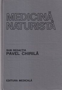 sub redactia Pavel Chirila - Medicina naturista. Mic tratat terapeutic