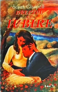 Susan Glaspell - Dreptul la iubire
