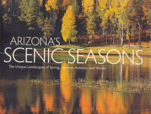 Susan Lamb - Arizona's Scenic Seasons: The Unique Landscapes of Spring, Summer, Autumn, and Winter