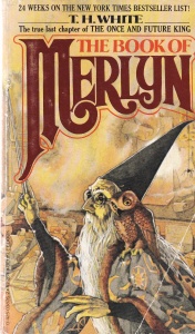 T. H. White - The Book of Merlyn