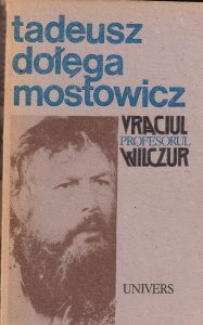 Tadeusz Dolega Mostowicz - Vraciul. Profesorul Wilczur