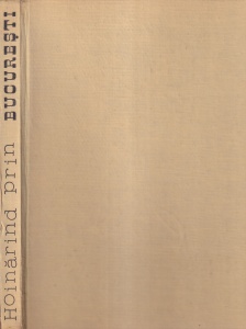 Text de Romulus Vulpescu / 206 fotografii de George Serban - Hoinarind prin Bucuresti