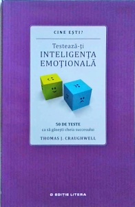 Thomas J. Craughwell - Cine esti? Testeaza-ti inteligenta emotionala