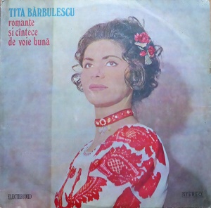 Tita Barbulescu – Romante si cantece de voie buna
