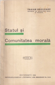 Traian Braileanu - Statul si comunitatea morala (1940)