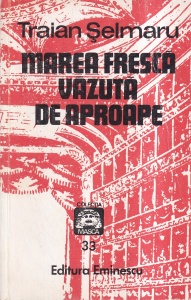 Traian Selmaru - Marea fresca vazuta de aproape
