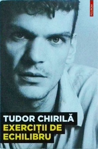 Tudor Chirila - Exercitii de echilibru