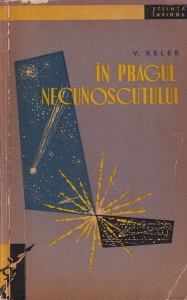 V. Keler - In pragul necunoscutului