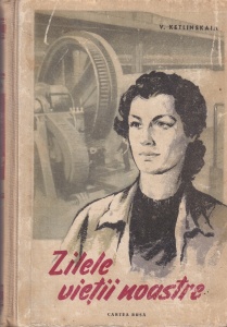 V. Ketlinskaia - Zilele vietii noastre