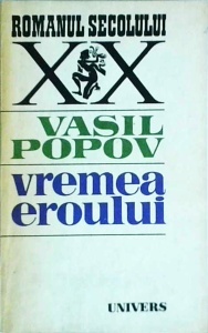 Vasil Popov - Vremea eroului
