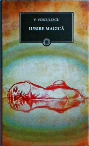 Vasile Voiculescu - Iubire magica