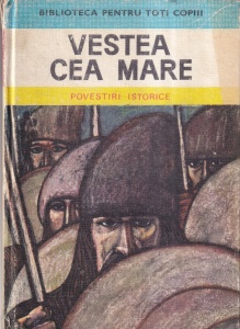 Vestea cea mare. Povestiri istorice