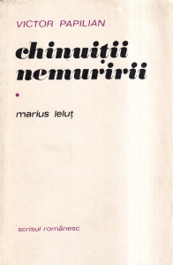 Victor Papilian - Chinuitii nemuririi, volumul 1