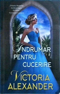Victoria Alexander - Indrumar pentru cucerire