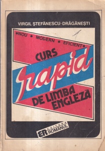 Virgil Stefanescu-Draganesti - Curs rapid de limba engleza