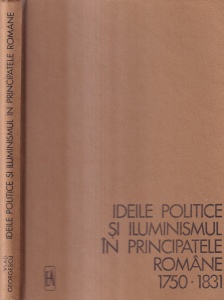 Vlad Georgescu - Ideile politice si iluminismul in Principatele Romane. 1750-1831