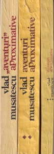 Vlad Musatescu - Aventuri aproximative, 3 volume