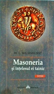 W.L. Wilmshurst - Masoneria si intelesul ei tainic - Img 1