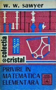 W. W. Sawyer - Privire in matematica elementara