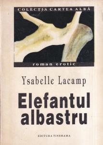 Ysabelle Lacamp - Elefantul albastru