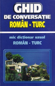 Z.G. Janom, Y. Ari - Ghid de conversatie roman - turc. Mic dictionar uzual roman - turc