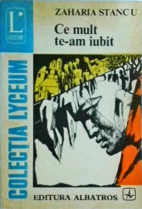Zaharia Stancu - Ce mult te-am iubit (1983)