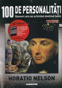 100 de personalitati. Oameni care au schimbat destinul lumii. Horatio Nelson, numarul 90