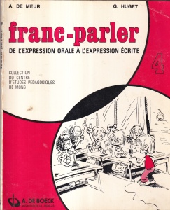 A. De Meur, G. Huget - Franc-parler: de l'expression orale a l'expression ecrite