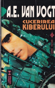 A.E. Van Vogt - Cucerirea Kiberului