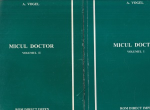 A. Vogel - Micul doctor, 2 volume
