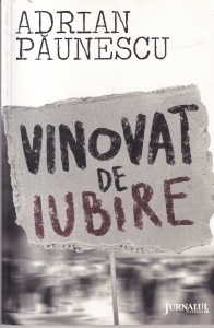 Adrian Paunescu - Vinovat de iubire